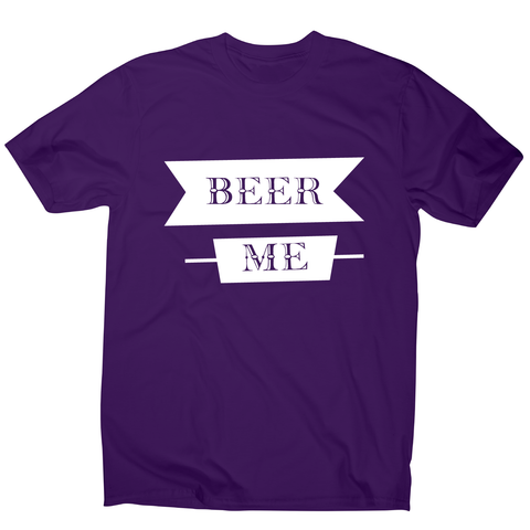 Beer me - funny drinking t-shirt men's - Graphic Gear