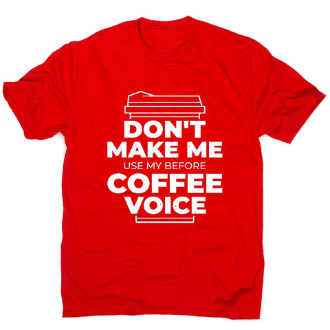 Before coffee voice - men's funny premium t-shirt - Graphic Gear