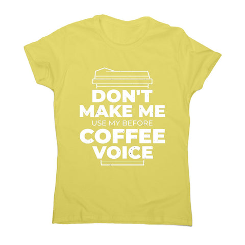 Before coffee voice - women's funny premium t-shirt - Graphic Gear
