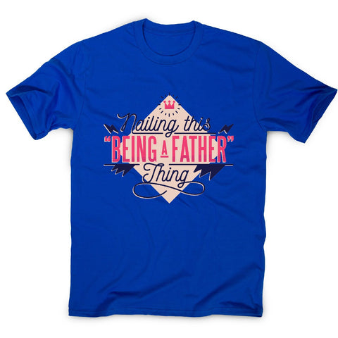 Being father - funny dad men's t-shirt - Graphic Gear