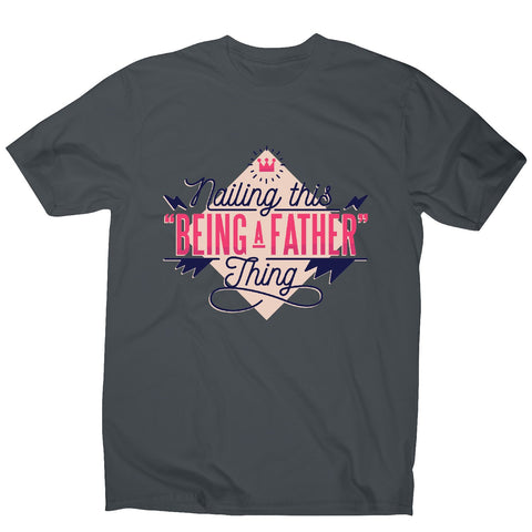 Being father - funny dad men's t-shirt - Graphic Gear
