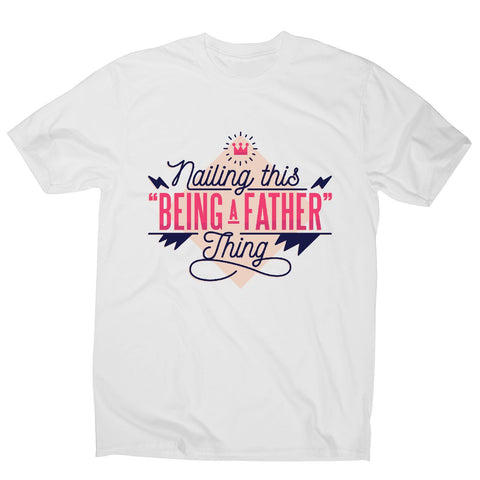 Being father - funny dad men's t-shirt - Graphic Gear