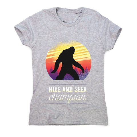 Bigfoot hide and seek champion - funny women's t-shirt - Graphic Gear