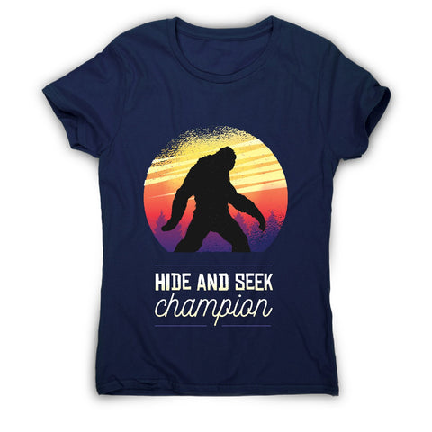 Bigfoot hide and seek champion - funny women's t-shirt - Graphic Gear
