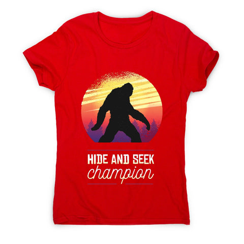 Bigfoot hide and seek champion - funny women's t-shirt - Graphic Gear