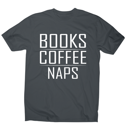 Books coffee naps awesome funny slogan t-shirt men's - Graphic Gear