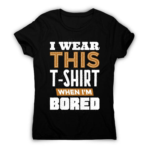 Bored - women's funny premium t-shirt - Graphic Gear