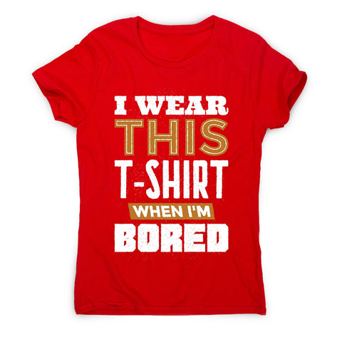 Bored - women's funny premium t-shirt - Graphic Gear