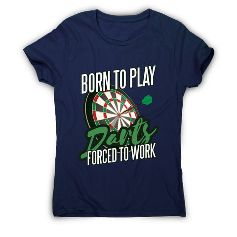 Born to play darts - women's funny premium t-shirt - Graphic Gear