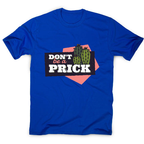 Cactus prick - men's funny premium t-shirt - Graphic Gear