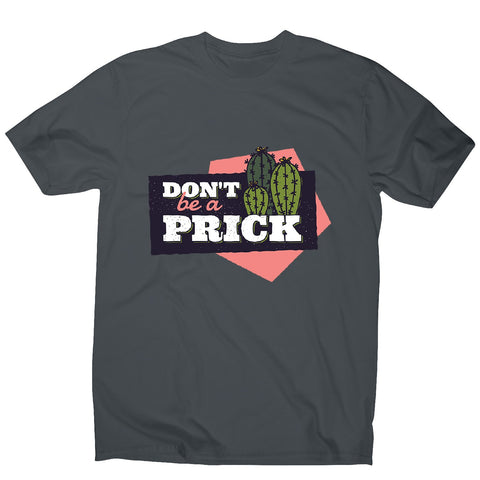 Cactus prick - men's funny premium t-shirt - Graphic Gear