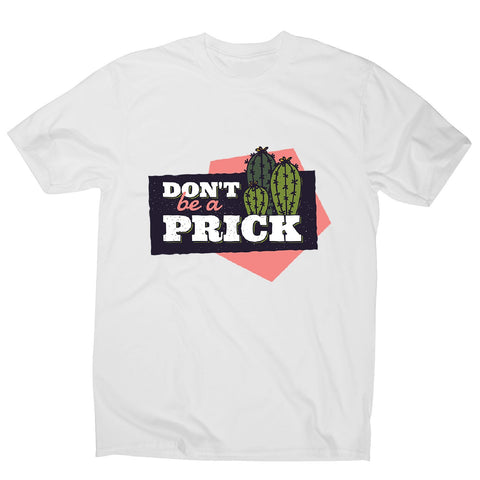 Cactus prick - men's funny premium t-shirt - Graphic Gear