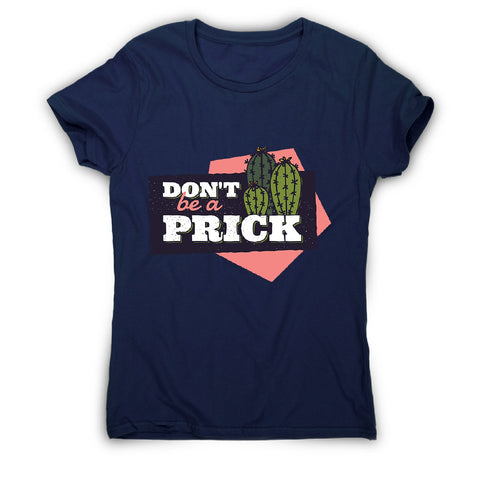 Cactus prick - women's funny premium t-shirt - Graphic Gear