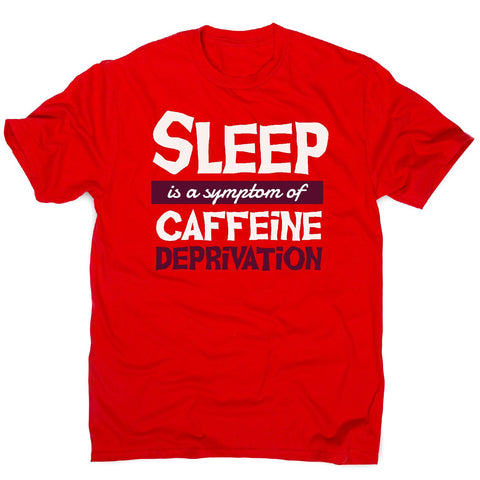 Caffeine deprivation - men's funny premium t-shirt - Graphic Gear