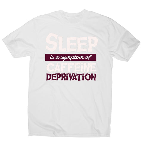 Caffeine deprivation - men's funny premium t-shirt - Graphic Gear