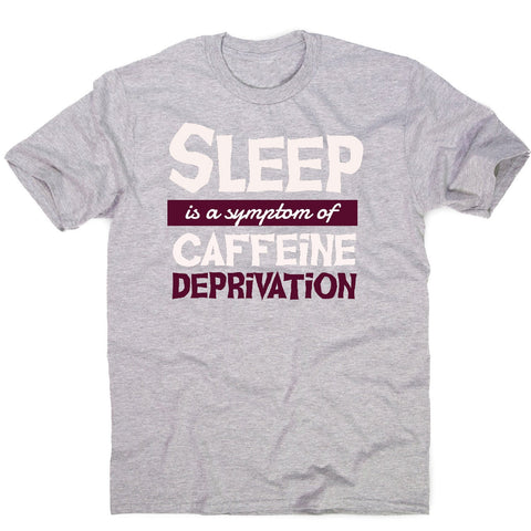 Caffeine deprivation - men's funny premium t-shirt - Graphic Gear
