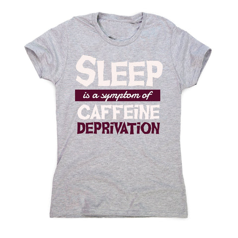 Caffeine deprivation - women's funny premium t-shirt - Graphic Gear
