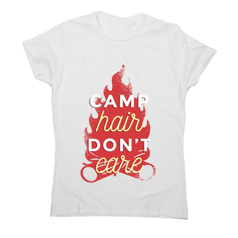 Camp hair don't care - adventure camping women's t-shirt - Graphic Gear