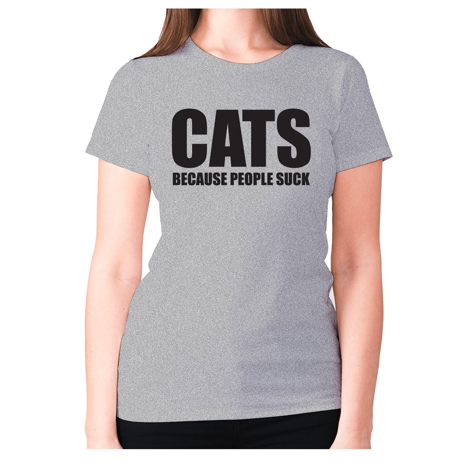 Funny slogan T shirt | Womens slogan T shirts | Cats because people ...