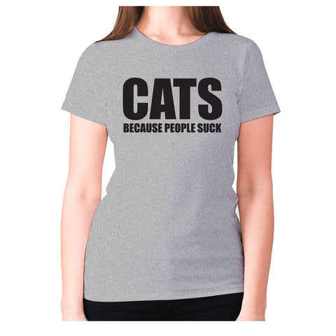 Cats because people suck - women's premium t-shirt - Graphic Gear