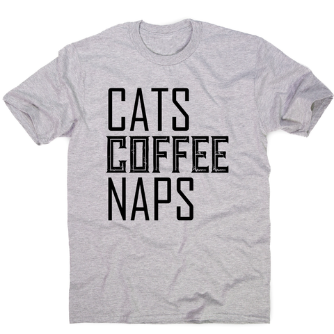 Cats coffee naps awesome funny slogan t-shirt men's - Graphic Gear