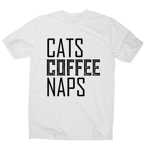 Cats coffee naps awesome funny slogan t-shirt men's - Graphic Gear