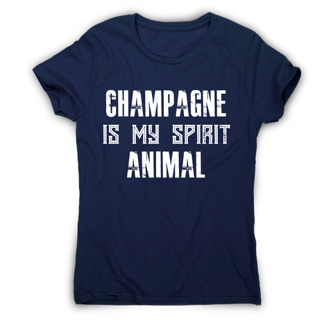 Champagne is my spirit animal funny drinking t-shirt women's - Graphic Gear