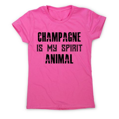 Champagne is my spirit animal funny drinking t-shirt women's - Graphic Gear