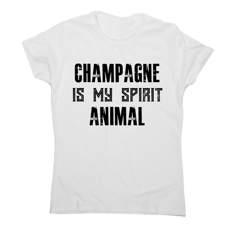 Champagne is my spirit animal funny drinking t-shirt women's - Graphic Gear