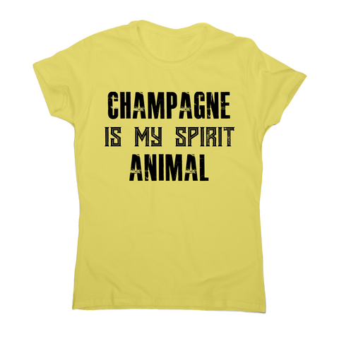 Champagne is my spirit animal funny drinking t-shirt women's - Graphic Gear
