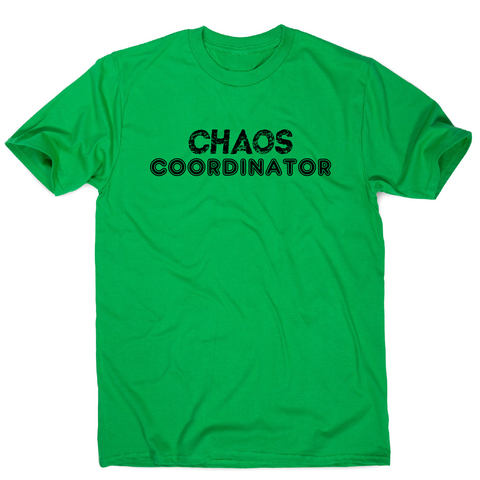 Chaos coordinator funny parenting teacher t-shirt men's - Graphic Gear