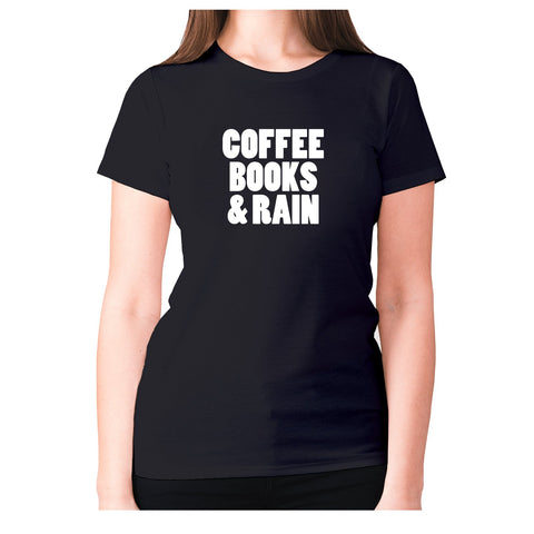 Coffee books and rain - women's premium t-shirt - Graphic Gear