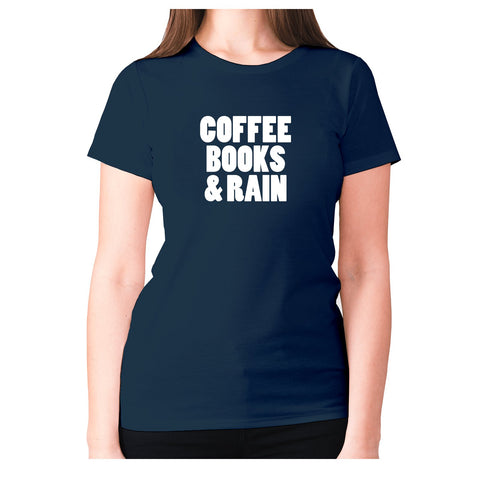 Coffee books and rain - women's premium t-shirt - Graphic Gear