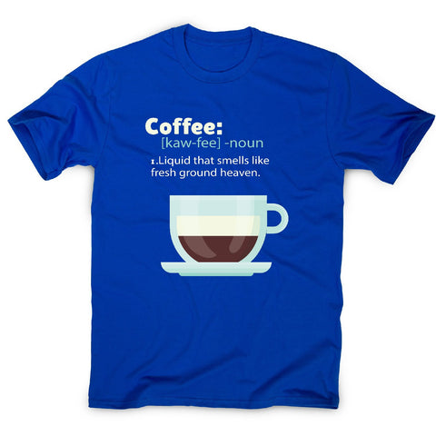 Coffee definition - men's funny premium t-shirt - Graphic Gear