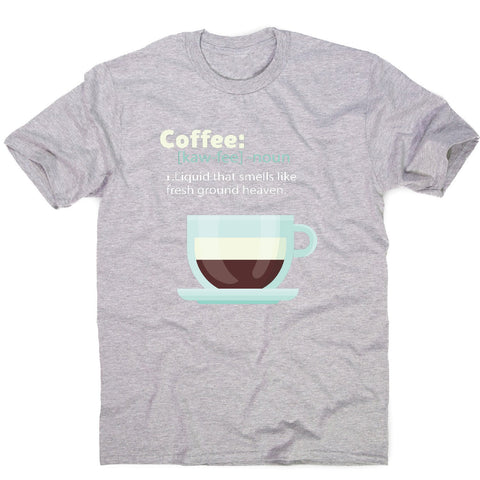 Coffee definition - men's funny premium t-shirt - Graphic Gear