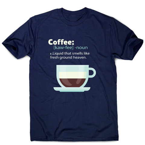 Coffee definition - men's funny premium t-shirt - Graphic Gear