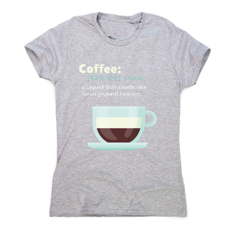 Coffee definition - women's funny premium t-shirt - Graphic Gear