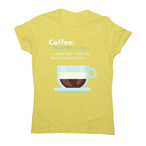 Coffee definition - women's funny premium t-shirt - Graphic Gear
