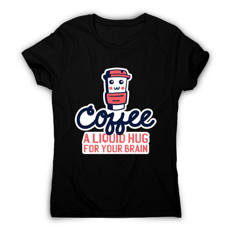 Coffee hug - women's funny premium t-shirt - Graphic Gear