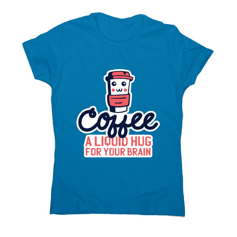 Coffee hug - women's funny premium t-shirt - Graphic Gear