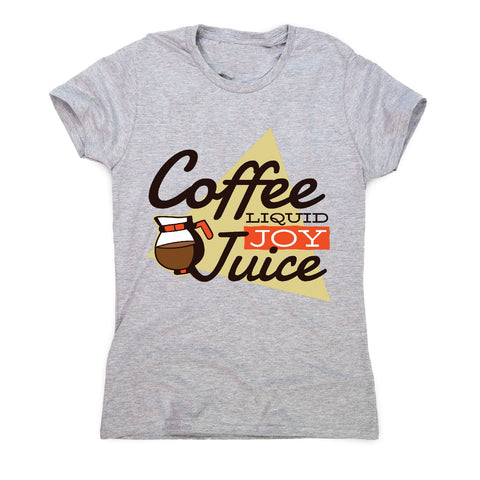 Coffee liquid joy - women's funny premium t-shirt - Graphic Gear