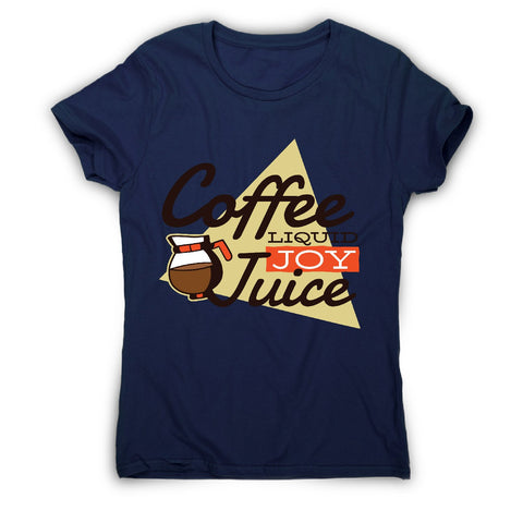 Coffee liquid joy - women's funny premium t-shirt - Graphic Gear