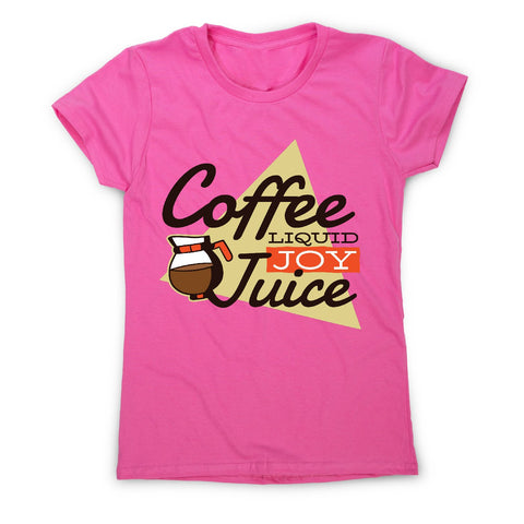 Coffee liquid joy - women's funny premium t-shirt - Graphic Gear