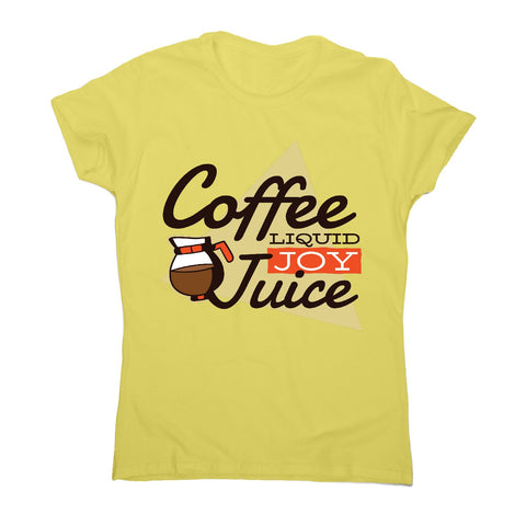 Coffee liquid joy - women's funny premium t-shirt - Graphic Gear