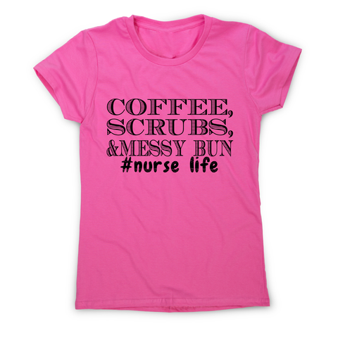 Coffee scrubs &messy bun - funny lazy t-shirt women's - Graphic Gear