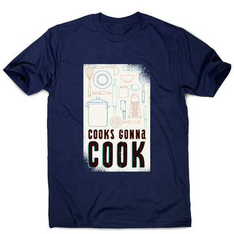 Cooks gonna cook - cheff men's t-shirt - Graphic Gear
