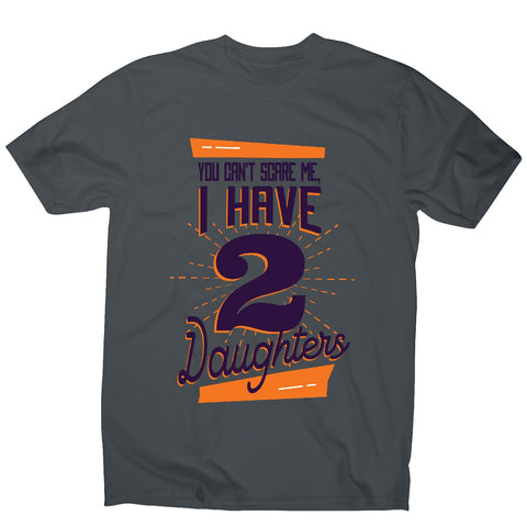 Daughters - funny dad men's t-shirt - Graphic Gear