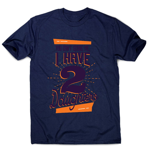 Daughters - funny dad men's t-shirt - Graphic Gear