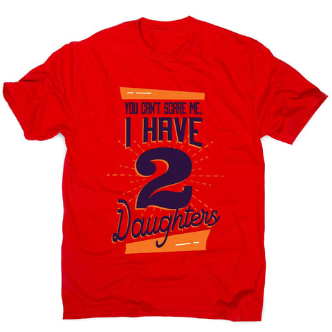 Daughters - funny dad men's t-shirt - Graphic Gear