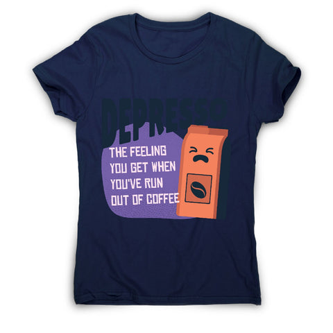 Depresso coffee - women's funny premium t-shirt - Graphic Gear